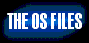 The OS Files
