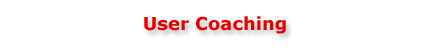 User Coaching